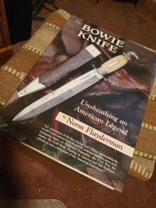 The Bowie Knife: Unsheathing An American Legend,  Us Weapons History,  Flayderman