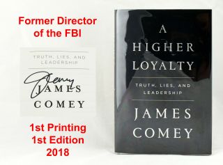 F Signed James Comey 1st Printing Higher Loyalty 2016 Trump Clinton Fbi Russia