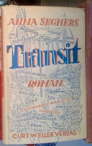 Anna Seghers: Transit,  Roman,  1948 Ea Selten