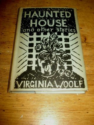 A Haunted House And Other Short Stories By Woolf,  Virginia,  1947 H/b (4th Imp)