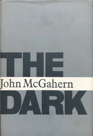 John Mcgahern / The Dark 1st Edition 1965