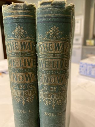 The Way We Live Now,  Anthony Trollope,  2 Volume First Edition 1875