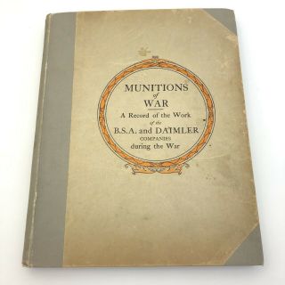 Munitions Of War Book A Record Of B.  S.  A,  Daimler Companies Ww1 Military 12057cp