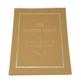 The Passing Scene Vol 22 George Meiser Berks County Pa History Photos