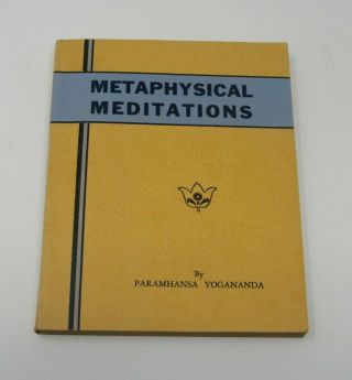 Metaphysical Meditations By Paramhansa Yogananda 1952 Self - Realization Yoga Vntg