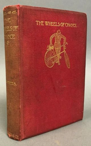 1st Edition H.  G.  Wells / J.  A.  Symington The Wheels Of Chance J.  M.  Dent 1896