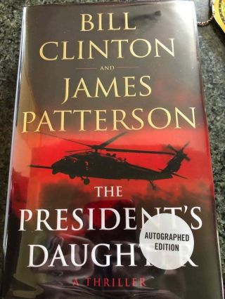 Bill Clinton James Patterson The Presidents Daughter Signed Book Autographed