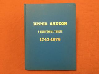Upper Saucon - A Bicentennial Tribute 1743 - 1976 - Lehigh County,  Pa - Hb - Rare