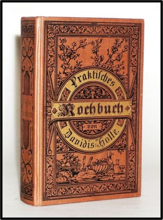 Praktisches Kochbuch Für Die Gewoehnliche Und Feinere Küche 1898 Greman Cookbook