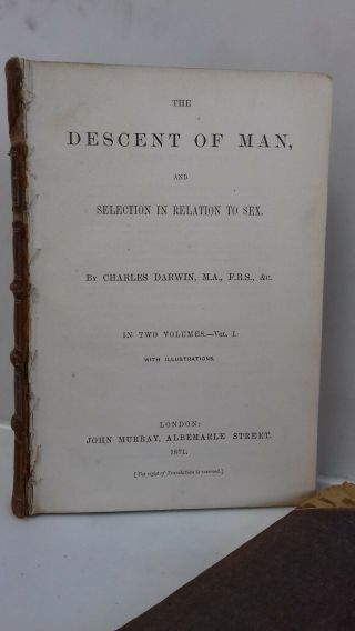 DARWIN.  The Descent of Man and Selection in Relation to Sex.  1871 Disbound. 2