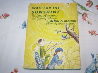 Wait For The Sunshine,  The Story Of Seasons And Growing Things By Glenn O Blough