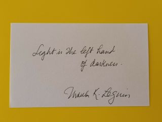 Ursula K.  Le Guin " The Left Hand Of Darkness " Signed,  Autographed 3x5 With Quote
