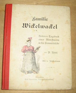 Antikes Kinder Buch Familie Wickelwackel Rebel Haushalter München 1910 1920