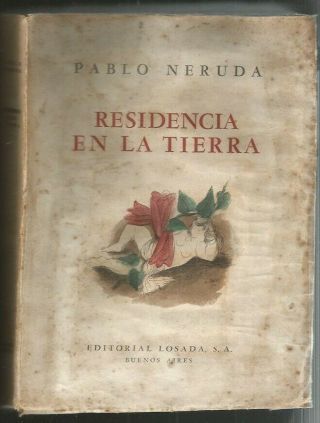 Pablo Neruda Book Residencia En La Tierra 1º Ed 1944 Losada