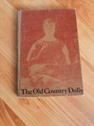 The Old Country Dolls By Krestine Knudsen Rare Signed - 1928 1st Edition Hc