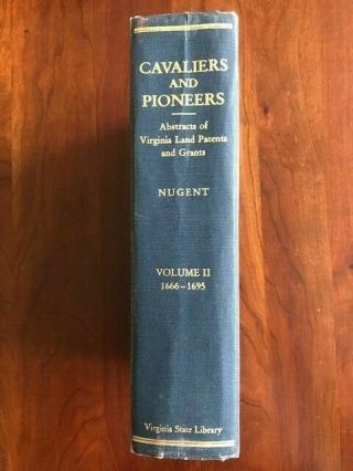 Cavaliers & Pioneers: Abstracts Of Virginia Land Patents & Grants 1666 - 1995,  Va