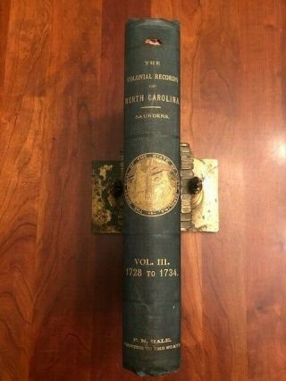 The Colonial Records Of North Carolina,  Volume Iii 1728 - 1734 Nc Southern History