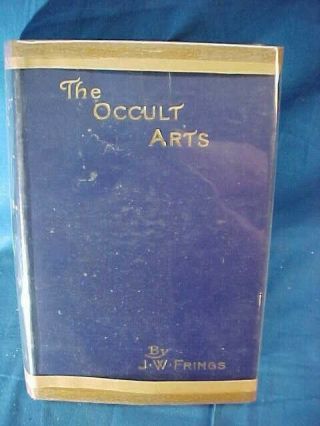 1918 The Occult Arts Hard Cover Book - Telepathy - Spiritism - Palmistry Etc