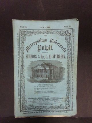 Charles H.  Spurgeon Metropolitan Tabernacle Pulpit Booklet (july 1,  1863)