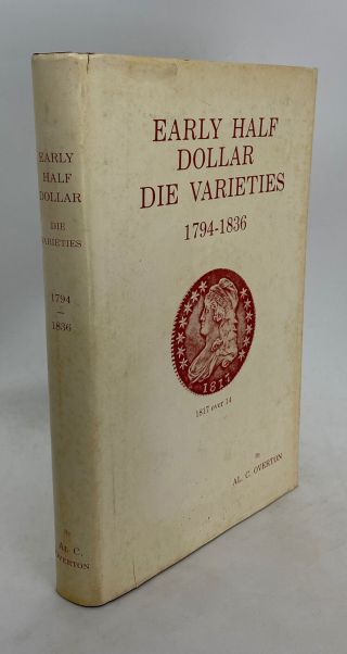 Al C Overton / Early Half Dollar Die Varieties 1794 - 1836 1967