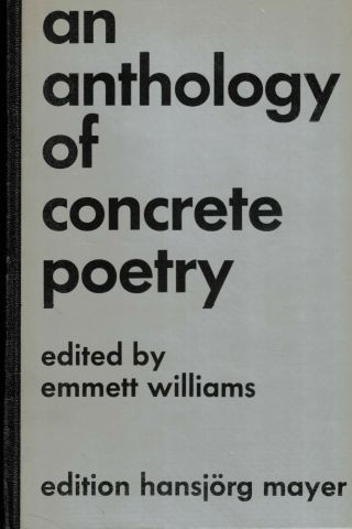 Emmett Williams,  An Anthology Of Concrete Poetry,  Something Else Press,  1969