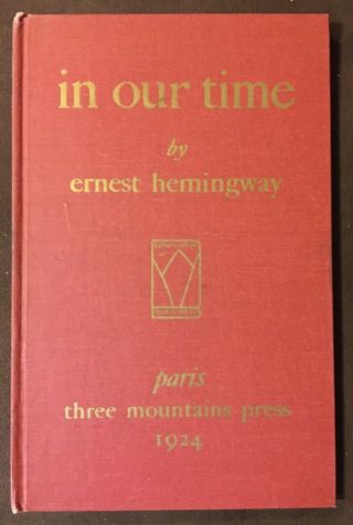 In Our Time By Ernest Hemingway - Facsimile Of 1924 Paris Ed.  - Rare Limited 1st