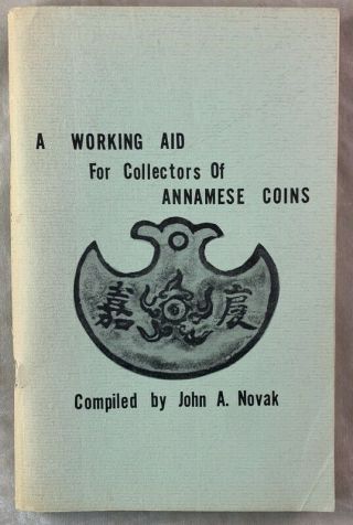 Numismatic Reference Book / A Aid For Collectors Of Annamese Coins Novak
