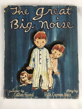 The Great Big Noise Ruth Cromer Weir Illus.  Esther Friend 1948 Grandpa Snoring