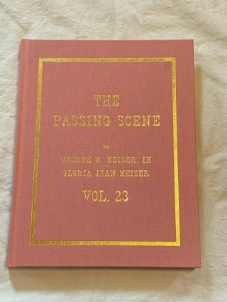 2015 The Passing Scene Vol 23 George Meiser Ix Berks County Pa History & Photos