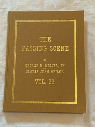 2014 The Passing Scene Vol 22 George Meiser Ix Berks County Pa History & Photos