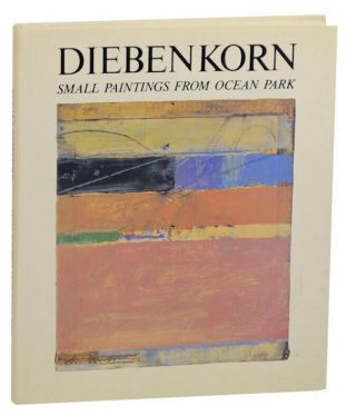 Dore Ashton / Richard Diebenkorn Small Paintings From Ocean Park 1st Ed 160815