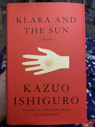 Klara And The Sun - Signed By Kazuo Ishiguro - 1st Us Edition Hardcover - Nobel