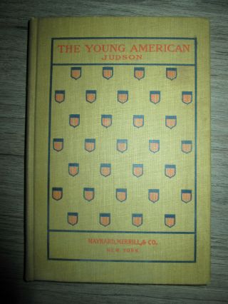 Vtg Hc Book,  The Young American,  A Civic Reader By Harry Pratt Judson,  1897