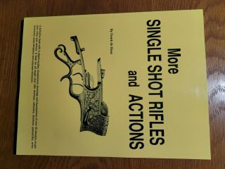 " More Single Shot Rifles And Actions " By Frank De Haas Conditon