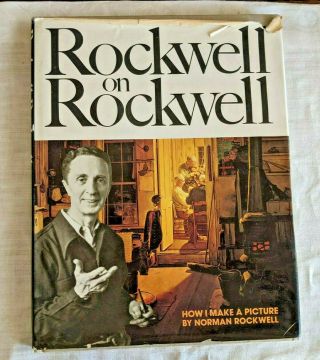 1981,  Rockwell On Rockwell: How I Make A Picture By Norman Rockwell,  Hb W/dj 2nd