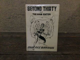 Beyond Thirty And The Man - Eater By Edgar Rice Burroughs 1957 1st Edition Limited