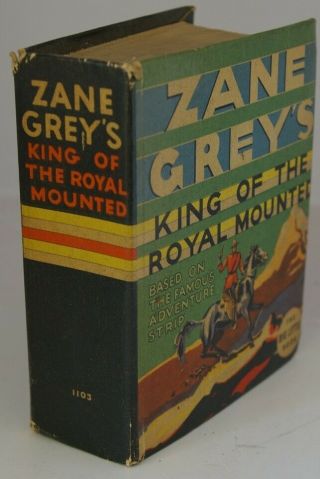 Big Little Book/”zane Grey’s King Of The Royal Mounted”