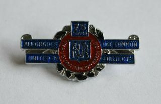 Vintage Nur 75 Years Trade Union Enamel Badge National Union Of Railwaymen