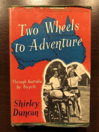 Two Wheels To Adventure By Shirley Duncan - George G.  Harrap - 1957 - H/b D/w