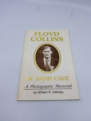Floyd Collins Of Sand Cave: A Photographic Memorial By Will Halliday (signed)