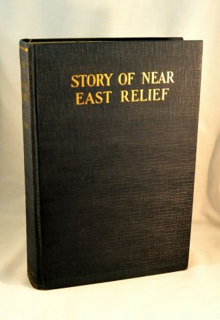 Story Of Near East Relief Turkey Armenian Genocide Orphans Persia Smyrna Syria