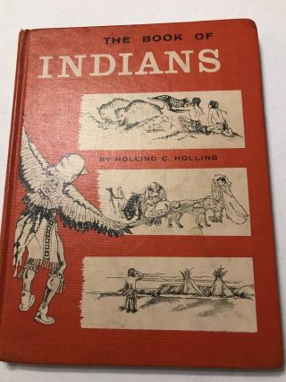 The Book Of Indians (vintage Book) By Holling C.  Holling 1935 Mcmxxxv