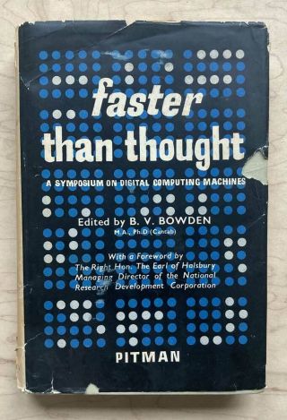 Alan Turing,  Faster Than Thought A Symposium On Digital Computing Machines - 1953