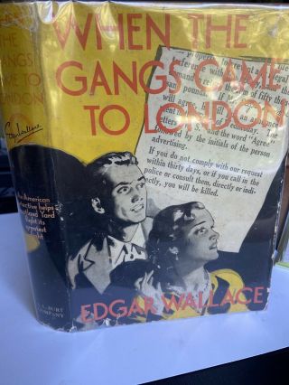" When The Gangs Came To London " By Edgar Wallace 1932