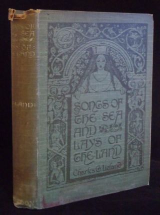 Charles Godfrey Leland Songs Of Sea Lays Of Land 1895 1st Ed Chanties Ballad