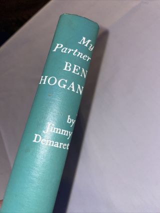 My Partner,  Ben Hogan By Jimmy Demaret 1954 1st Hardcover Vtg Golf Book