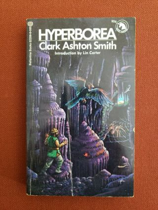 Hyperborea By Clark Ashton Smith First Printing April 1971 Ballantine Books