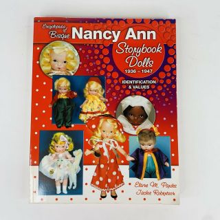 Encyclopedia Of Bisque Nancy Ann Storybook Dolls: 1936 - 1947 Pardee & Robertson