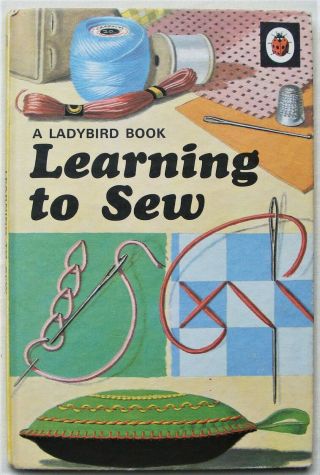 Vintage Ladybird Book – Learning To Sew – How To Make Series 633 – Very Good