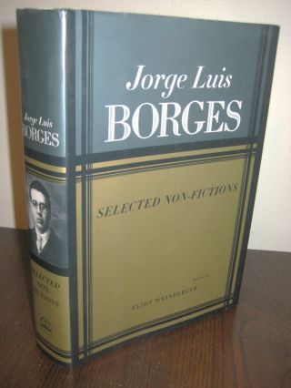 Selected Non Fictions Jorge Luis Borges First Edition 1st Printing